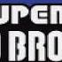 Castle Boss Newer Super Mario Bros DS Music Extended Slow Down