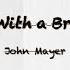 Dreaming With A Broken Heart John Mayer Lyrics