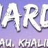 PNAU Khalid The Hard Way Lyrics