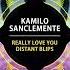 Kamilo Sanclemente Distant Blips Original Mix Univack
