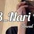 1 2 3 Nari Nari Arabic Songs Nari Nari Houbak Abad Slowed Reverb Nari Nari Lofi Song Headphones