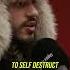 DO YOU WANNA SELF IMPROVE OR SELF DESTRUCT