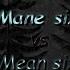 Mane Six VS Mean Six