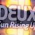 Deux Sun Rising Up Original Mix