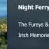 The Fureys Davey Arthur Night Ferry