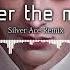 Vietsub Lyrics Under The Moon Silver Ace Remix Под Луной Hot Tik Tok Music