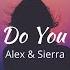 Alex Sierra Little Do You Know Lyrics Video