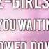 Z Girls What You Waiting For Slowed Down