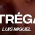 Luis Miguel Entrégate Lyric Video CantoYo