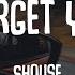 Shouse Won T Forget You Edit Lyrics