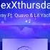 NexXThurday Sway Ft Quavo And Lil Yachty