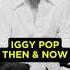 IGGY POP S TRANSFORMATION THEN AND NOW