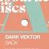 Dark Vektor Back DJ Overdose RotterHague Remix Sigourney Discs