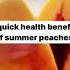 Health Benefits Of Peaches