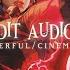 Powerful Cinematic Edit Audios That I Feel Deep In My Bones