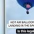 Hot Air Balloon Drama Goes Viral As TikToker Calls Out Company