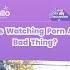 Does Watching Porn Make You Bad Here S What People Think Love Sex Discussion Allo Health
