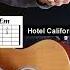 Hotel California Learn How To Play This Song On Guitar With Easy Chords And Strumming Patterns