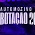 Automotivo Da Botação 2023