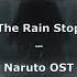 Naruto OST The Rain Stop Slowed And Reverb 8D Audio