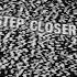 Step Closer