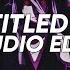 Untitled 13 Glwzbll EDIT AUDIO