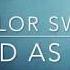 Taylor Swift Cold As You Lyric Video