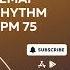3 4 SEMAI RHYTHM BPM 75 DRUM BEAT RHYTHM PATTERN