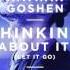 Nathan Goshen Thinking About It Let It Go Maxim Andreev Remix