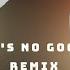 Sam Skilz It S No Good Extended Mix