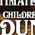 Ultimate Guide To Dune Part 4 Children Of Dune