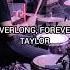 For Taylor Everlong Foo Fighters