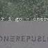 Wherever I Go Onerepublic Slowed