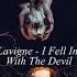 Avril Lavigne I Fell In Love With The Devil Lyrics Video