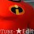 The Incredibles Edit