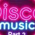 DISCO MAHNILAR DISCO MUSIC PART 2