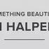 Tim Halperin Something Beautiful Official Audio
