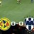 AMERICA 2 1 MONTERREY FINAL IDA Monterrey Clubamerica Futbol Soccer Ligamx Mexico