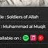 Soldiers Of Allah By Muhammad Al Muqit