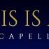 This Is Me ACAPELLA From The Greatest Showman