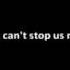 Nas You Can T Stop Us Now Lyrics Vid