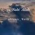 Assalamu Alayka Naat By Maher Zain Lyrical Short Whatsapp Status Like Share And Subscribe
