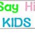 Say Hi KIDS