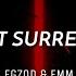 Egzod EMM Don T Surrender Lyrics
