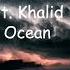 Martin Garrix Ocean Ft Khalid Remix