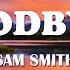 Sam Smith Too Good At Goodbyes Lyric Video