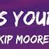 Kip Moore If I Was Your Lover Lyrics