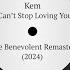 Kem I Can T Stop Loving You The Benevolent Remaster 2024
