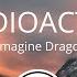 Imagine Dragons Radioactive 8d Sound