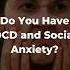 Do You Have OCD And Social Anxiety OCD Mantra Ocd Socialanxiety